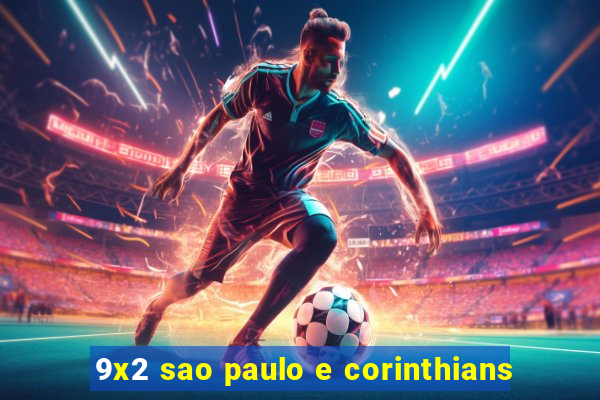 9x2 sao paulo e corinthians